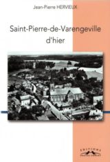 Histoire de Saint Pierre de Varengeville (Seine Maritime)